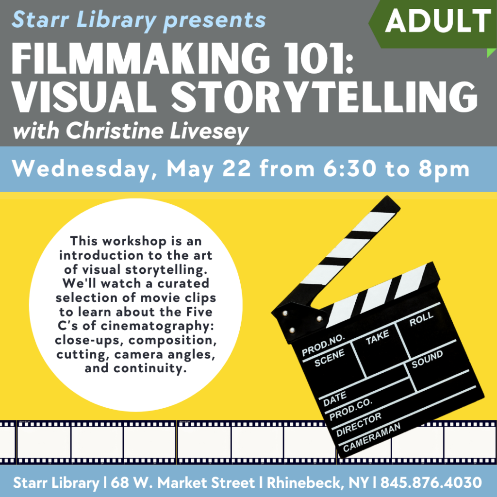 adult program - filmmaking 101 visual storytelling - wednesday may 22 at 6:30pm