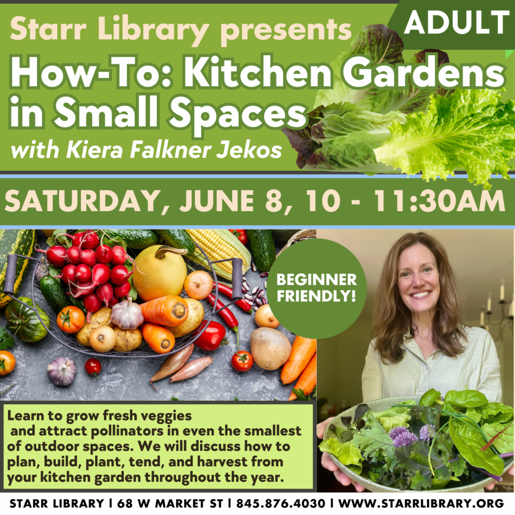 adult program - how to : kitchen hardens in small spaces with kiera flakner jekos - saturday june 8 at 10am
